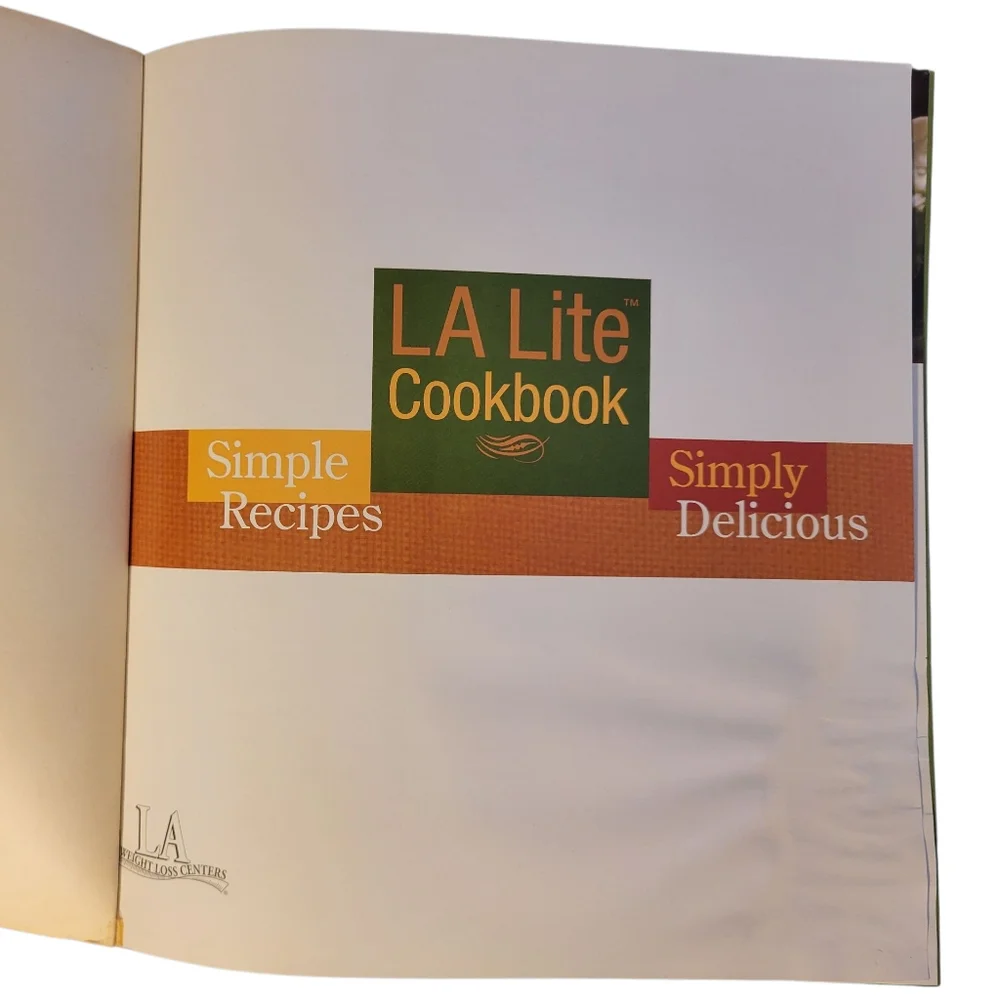 LA Lite Cookbook Simple Recipes Simply Delicious 266 Pages With Color Pictures